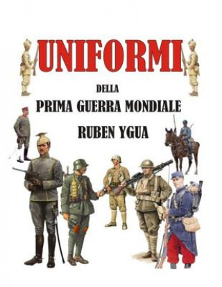 Kniha Uniformi Della Prima Guerra Mondiale Ruben Ygua