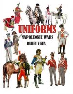 Könyv Uniforms Napoleonic Wars Ruben Ygua