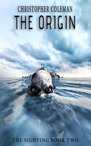 Carte The Origin: (The Sighting Book Two) Christopher Coleman