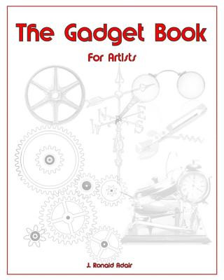 Kniha The Gadget Book for Artists J Ronald Adair