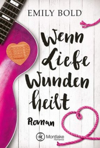 Книга Wenn Liebe Wunden heilt Emily Bold