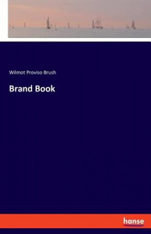 Knjiga Brand Book Wilmot Proviso Brush
