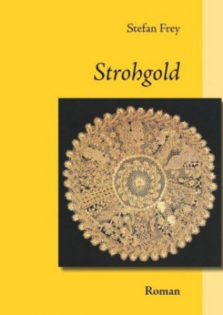 Könyv Strohgold Stefan Frey