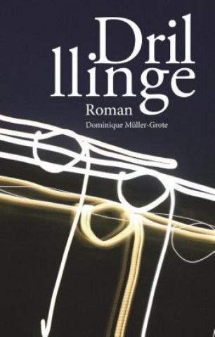 Knjiga Drillinge Dominique Müller-Grote