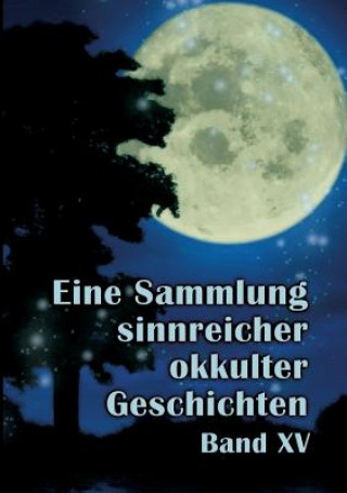 Buch Eine Sammlung sinnreicher okkulter Geschichten Johannes H. von Hohenstätten