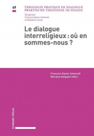 Könyv Le dialogue interreligieux: o? en sommes-nous François-Xavier Amherdt