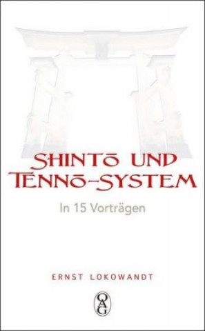 Kniha Shinto und Tenno-System Ernst Lokowandt