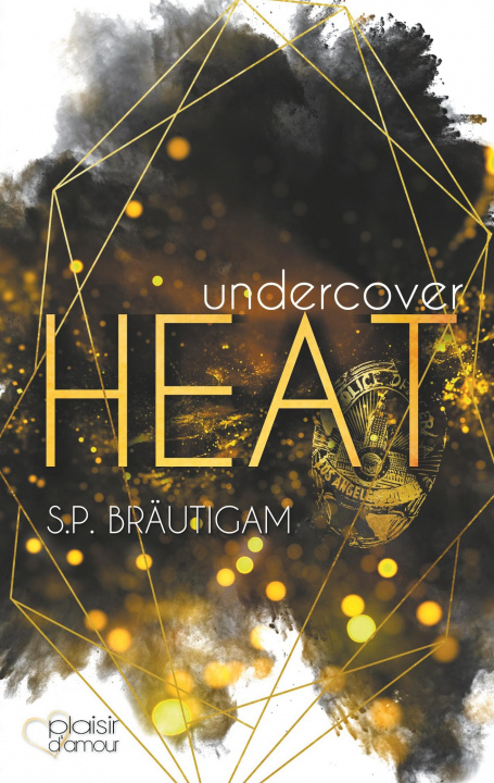 Knjiga Undercover: Heat S. P. Bräutigam