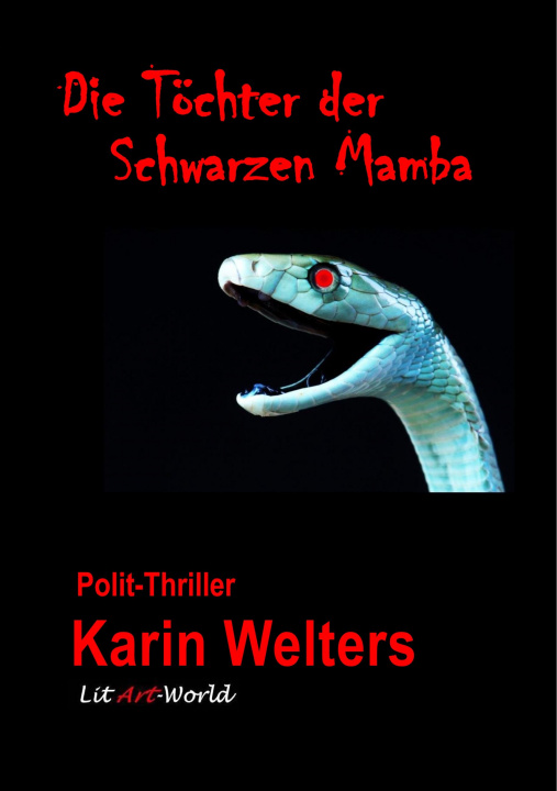 Kniha Die Töchter der Schwarzen Mamba Karin Welters