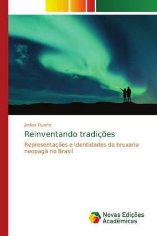 Knjiga Reinventando tradicoes Janluis Duarte