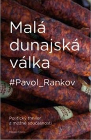 Книга Malá dunajská válka Pavol Rankov
