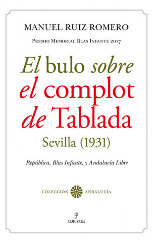 Книга EL BULO SOBRE EL COMPLOT DE TABLADA (SEVILLA, 1931) MANUEL RUIZ ROMERO