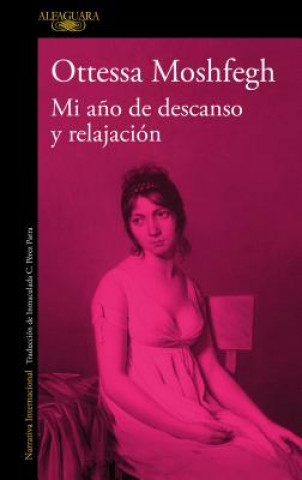 Kniha Mi ano de descanso y relajacion / My Year of Rest and Relaxation OTTESSA MOSHFEGH