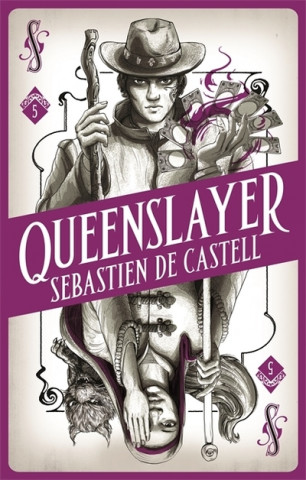 Könyv Spellslinger 5: Queenslayer Sebastien De Castell