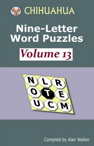 Kniha Chihuahua Nine-Letter Word Puzzles Volume 13 Alan Walker