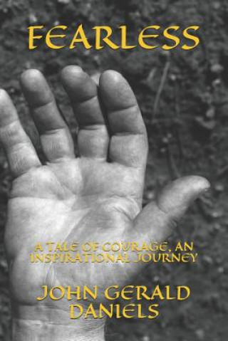 Libro Fearless: A Tale of Courage, an Inspirational Journey John Gerald Daniels