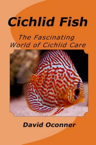 Könyv Cichlid Fish David Oconner