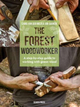 Kniha Forest Woodworker Sjors van der Meer