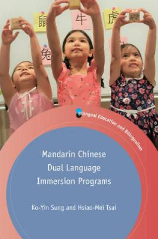 Knjiga Mandarin Chinese Dual Language Immersion Programs Ko-Yin Sung