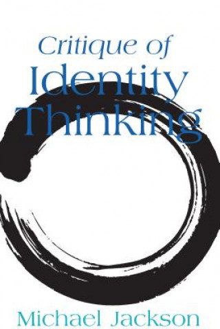 Knjiga Critique of Identity Thinking Michael Jackson