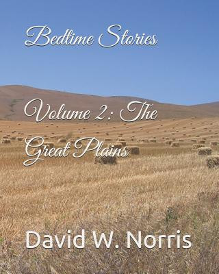 Kniha Bedtime Stories: Volume 2: The Great Plains David W. Norris