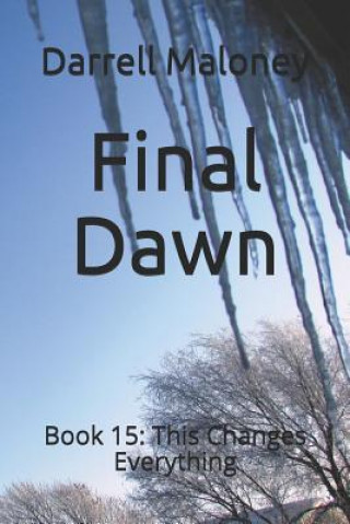 Könyv Final Dawn: Book 15: This Changes Everything Allison Chandler