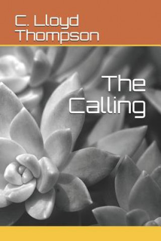 Knjiga The Calling C. Lloyd Thompson