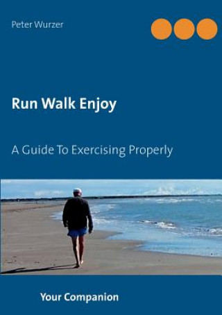Kniha Run Walk Enjoy Peter Wurzer