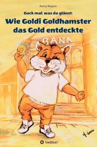Buch Guck mal, was da glänzt Ronny Wagner
