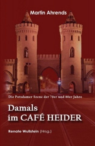 Kniha Damals im Café Heider Martin Ahrends