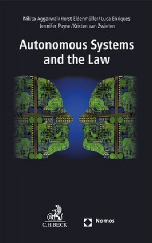 Könyv Autonomous Systems and the Law Nikita Aggarwal
