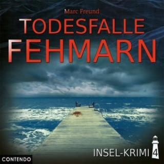 Audio Insel-Krimi - Todesfalle Fehmarn, 1 Audio-CD Marc Freund