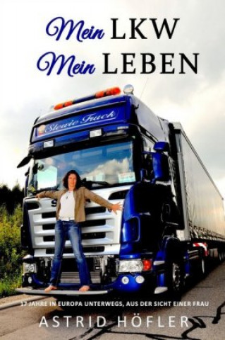 Książka Mein LKW - Mein Leben Astrid Höfler