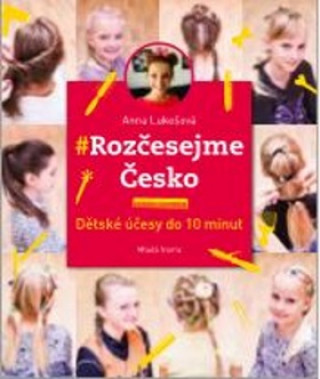 Kniha Rozčesejme Česko Anna Lukešová