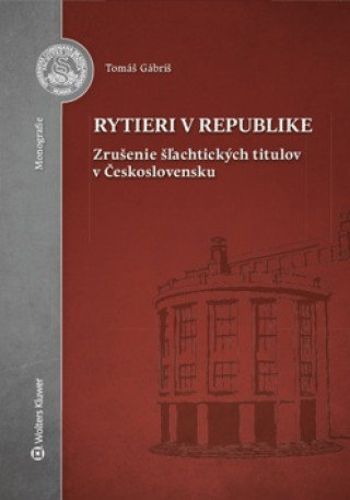 Kniha Rytieri v republike Tomáš Gábriš