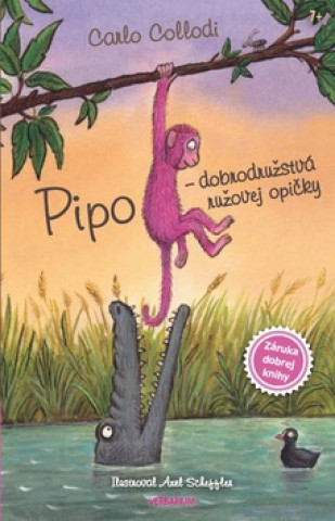 Kniha Pipo Dobrodružstvá ružovej opičky Carlo Collodi