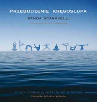 Libro Przebudzenie kręgosłupa Scaravelli Vanda