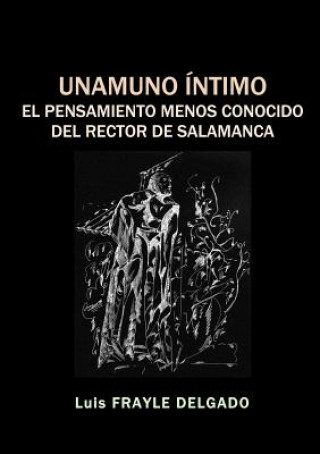 Könyv Unamuno entimo Luis Frayle Delgado