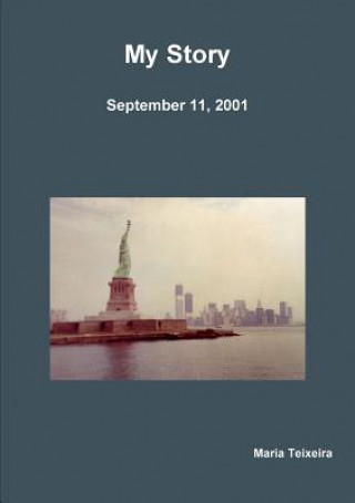 Książka My Story (September 11, 2001) Maria Teixeira