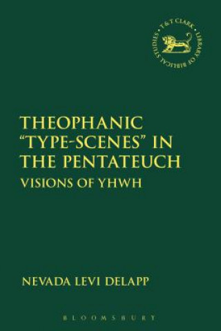 Kniha Theophanic "Type-Scenes" in the Pentateuch Nevada Levi Delapp