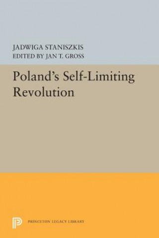 Kniha Poland's Self-Limiting Revolution Jadwiga Staniszkis
