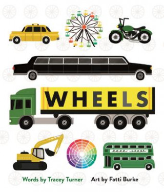 Book Wheels: Cars, Cogs, Carousels, and Other Things That Spin Tracey Turner