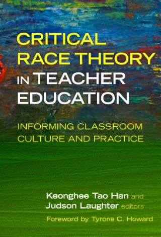 Carte Critical Race Theory in Teacher Education Tyrone C. Howard