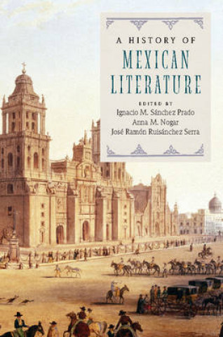 Kniha History of Mexican Literature Ignacio M. Sanchez Prado