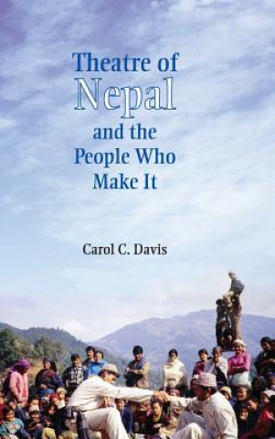 Книга Theatre of Nepal and the People Who Make It Carol C. Davis