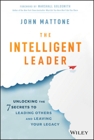 Kniha Intelligent Leader John Mattone