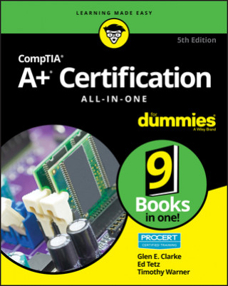 Carte CompTIA A+(r) Certification All-in-One For Dummies (r), 5th Edition Glen E. Clarke