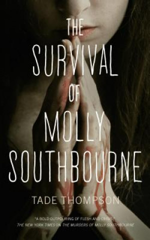 Kniha Survival of Molly Southbourne Tade Thompson