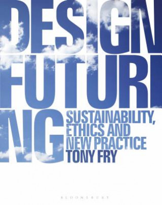 Książka Design Futuring Tony Fry