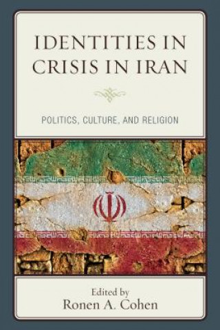 Book Identities in Crisis in Iran Ronen A. Cohen